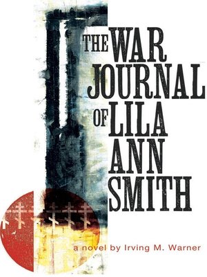 cover image of The War Journal of Lila Ann Smith